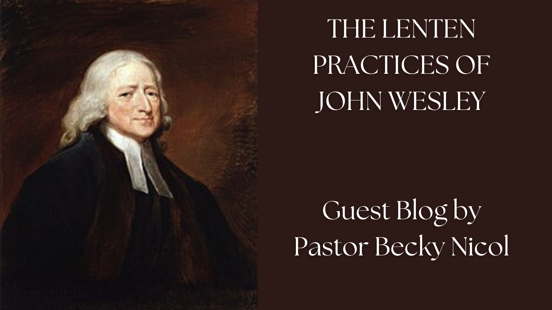 How John Wesley Practiced Lent